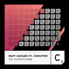 Matt Sassari & CHRSTPHR - The Voodoo Babe