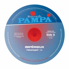 Impérieux - Fantasmagorii (PAMPA039) Snippet