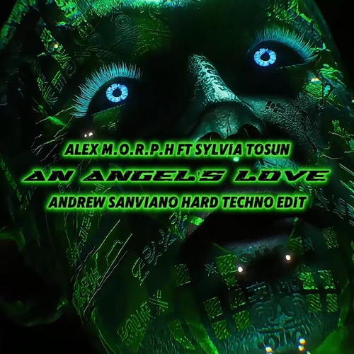 An Angel's Love - Alex M.O.R.P.H ft. Sylvia Tosun (ANDREW SANVIANO HARD TECHNO EDIT)