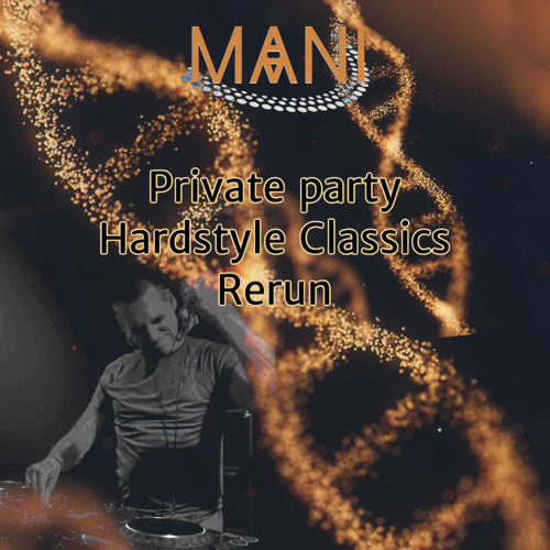 Mani - Private Garden Hardstyle Classics Re Run