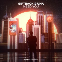 GIFTBACK & UNA - Need You
