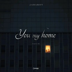 Jabarov - You My Home