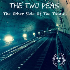The  Other Side Of The Tunnel - featuring The Two Peas