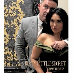 Dirty Little Secret -Jimmy Rhoads