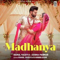 Madhanya - Rahul Vaidya