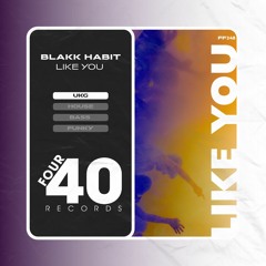 Blakk Habit - Like You