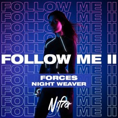 FORCES - Night Weaver [Featured on Follow Me II]