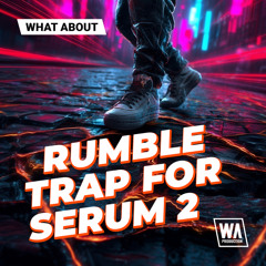 FREE Serum 2 Presets: Rumble Trap For Serum 2