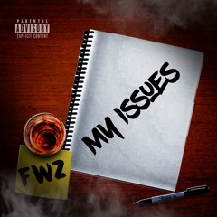 Fwz - My Issues [dirty version]