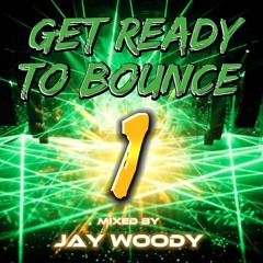 DJ Jay Woody - Get Ready To Bounce Vol 1