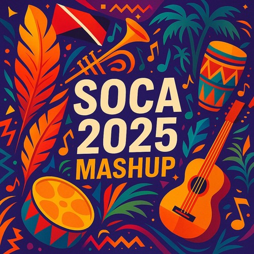 Soca 2025 Mashup - Take Me To Trinidad ✈️🇹🇹