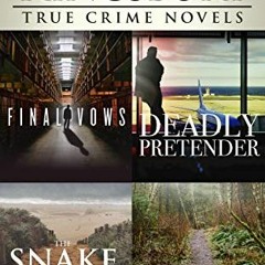 [Read] PDF 📃 Karen Kingsbury True Crime Novels: Final Vows, Deadly Pretender, The Sn