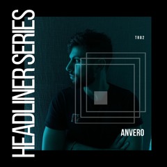 Headliner Series 82 : Anvero