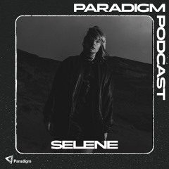 Paradigm Podcast - Selene