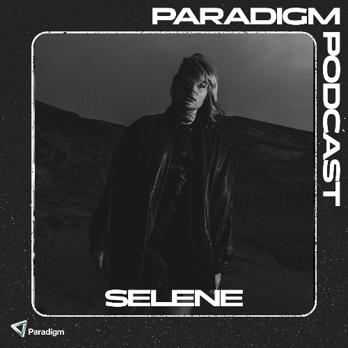 Paradigm Podcast - Selene