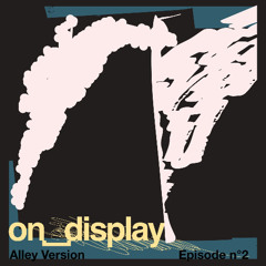 on_display - 02 - Alley Version - 30.10.2025