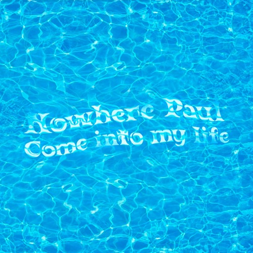 Come Into My Life (Free DL)