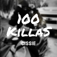 100 Killaz CiSSiE MusiK ft MUSICFSM