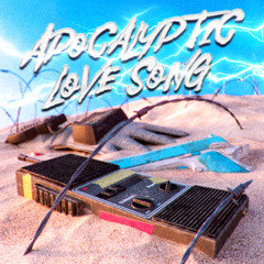 Apocalyptic Love Song