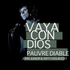 Vaya Con Dios - Pauvre Diable (John Junior & Arty Violin Edit)