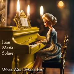 What Was I Made For? (From "Barbie") (Piano Instrumental Version)
