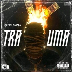 Kenny Duchk ft EuGenio M: Trauma (Hosted By @ClonsB)