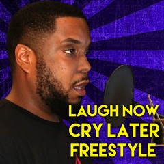 Laugh Now Cry Later