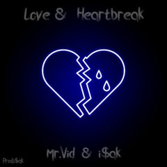 Love & Heartbreak (feat.i$ak) (unfinished project)                           Prod.i$ak