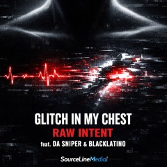 GLITCH IN MY CHEST