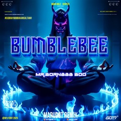 BUMBLE BEE  [ MR x Mr.Born888 BOD ] CCBRAY888!!!