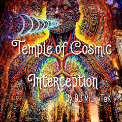 Temple of Cosmic Interception by DJ MickyTeK - PSY Trance July 2025