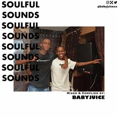 Soulful Sounds Mixed And Compiled By Baby Juice