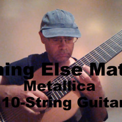 Nothing Else Matters by Metallica performed by Ramón León Egea on 10-string guitar