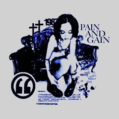 Pain & Gain (R.i.p Saint) [p.Feliguap)