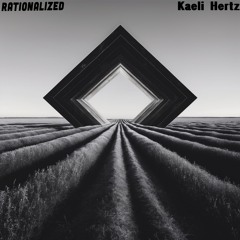 Kaeli Hertz - Rationalized EP