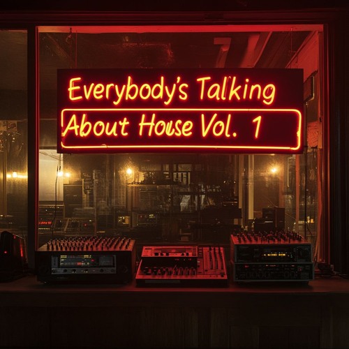 "Everybody's Talking About House" Vol.1