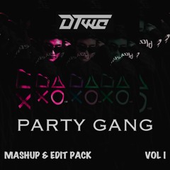 Party Gang Mashup & Edit Pack Vol I