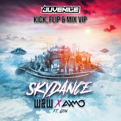 *FREE DOWNLOAD* W&W X AXMO Ft. Giin - Skydance (Juvenile's Kick, Flip & Mix VIP MASTER )