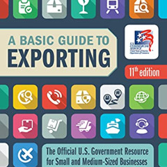 View EPUB ✔️ A Basic Guide to Exporting, 11th Edition: The Official US Government Res