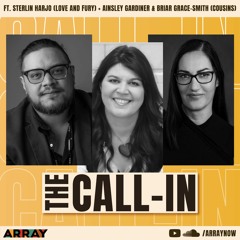 ARRAY's The Call-In with Sterlin Harjo, Ainsley Gardiner and Briar Grace-Smith