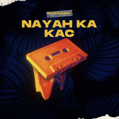 Nayah Ka Kac