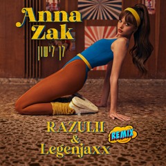 אנה זק - לך לישון - (RAZULII & Legenjaxx Extended Remix)[Free Download]