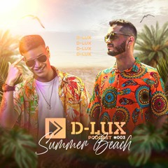 D - LUX PODCAST SUMMER