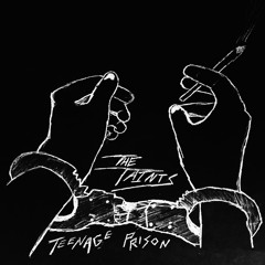 The Taints - Teenage Prison