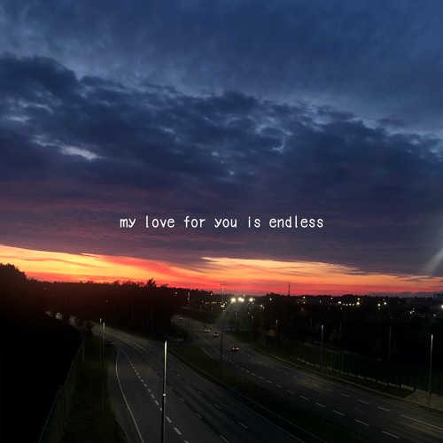 My Love For You Is Endless Quotes Stream My Love For You Is Endless By Aurora | Listen Online For Free On  Soundcloud
