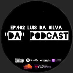 Ep.402 Luis Da Silva