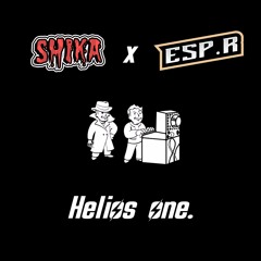 Shika. & ESP.R -  Helios One