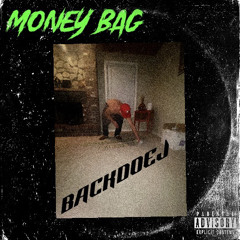 BackDoeJ - Money Bag