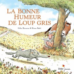 La bonne humeur de loup gris