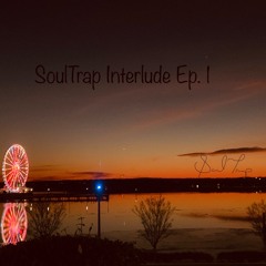 Soultrap Interlude Ep. 1